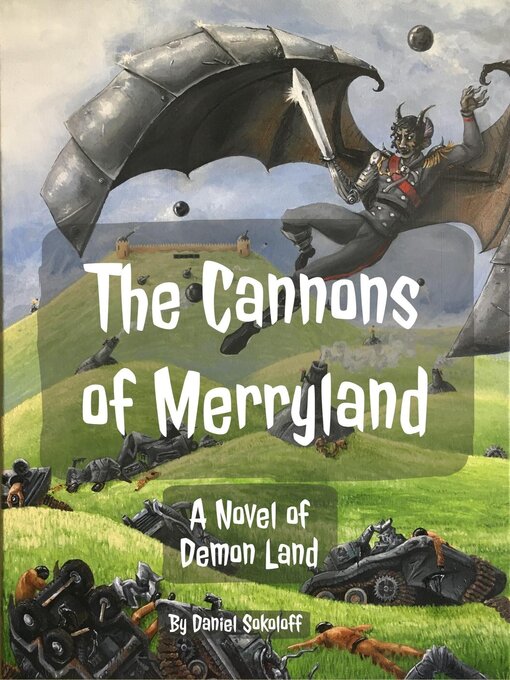 Title details for The Cannons of Merryland by Daniel Sokoloff - Available